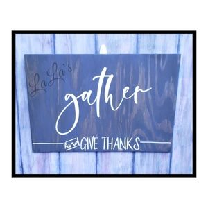 Large 16"x24" Gather Sign- Hand Painted Wood Sign